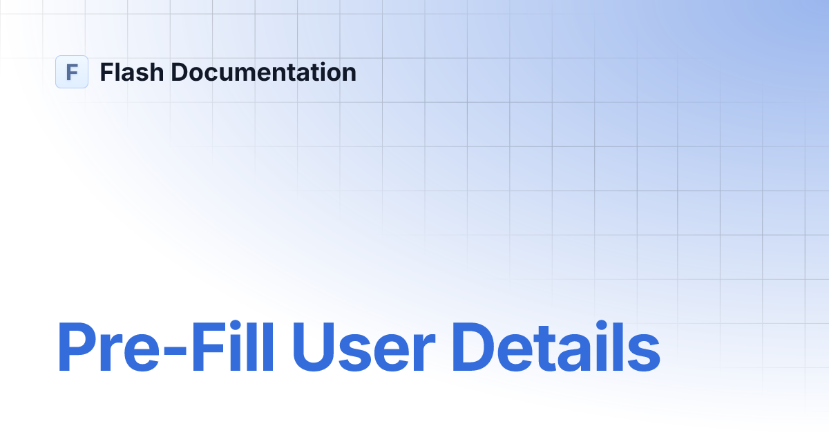 Pre-Fill User Details | Flash Documentation